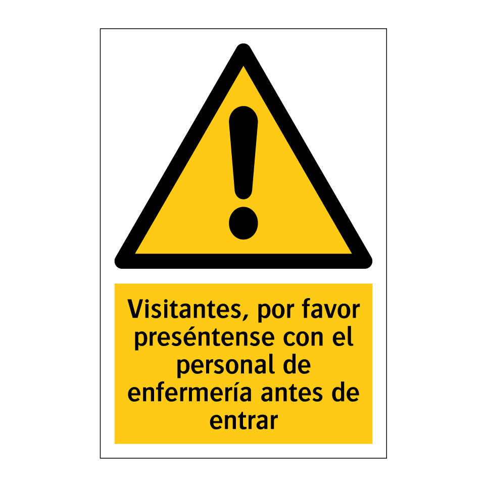 Visitantes, por favor preséntense con el personal de enfermería antes de entrar