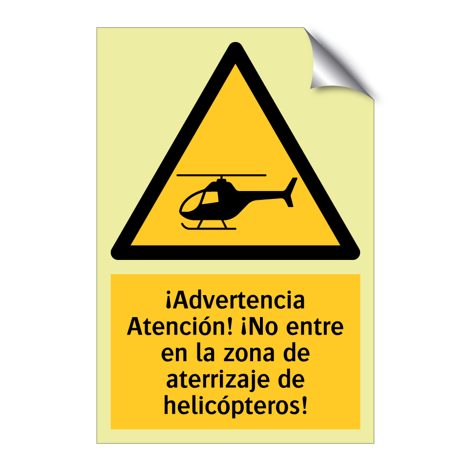 ¡Advertencia Atención! ¡No entre en la zona de aterrizaje de helicópteros!