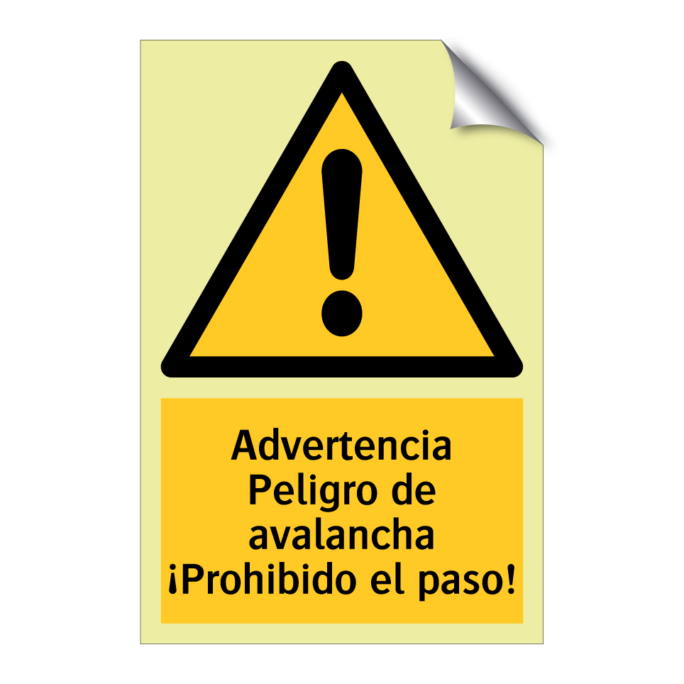 Advertencia Peligro de avalancha ¡Prohibido el paso!