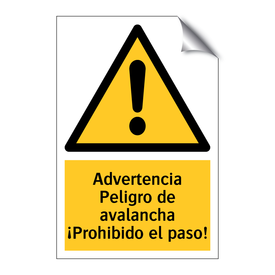 Advertencia Peligro de avalancha ¡Prohibido el paso!