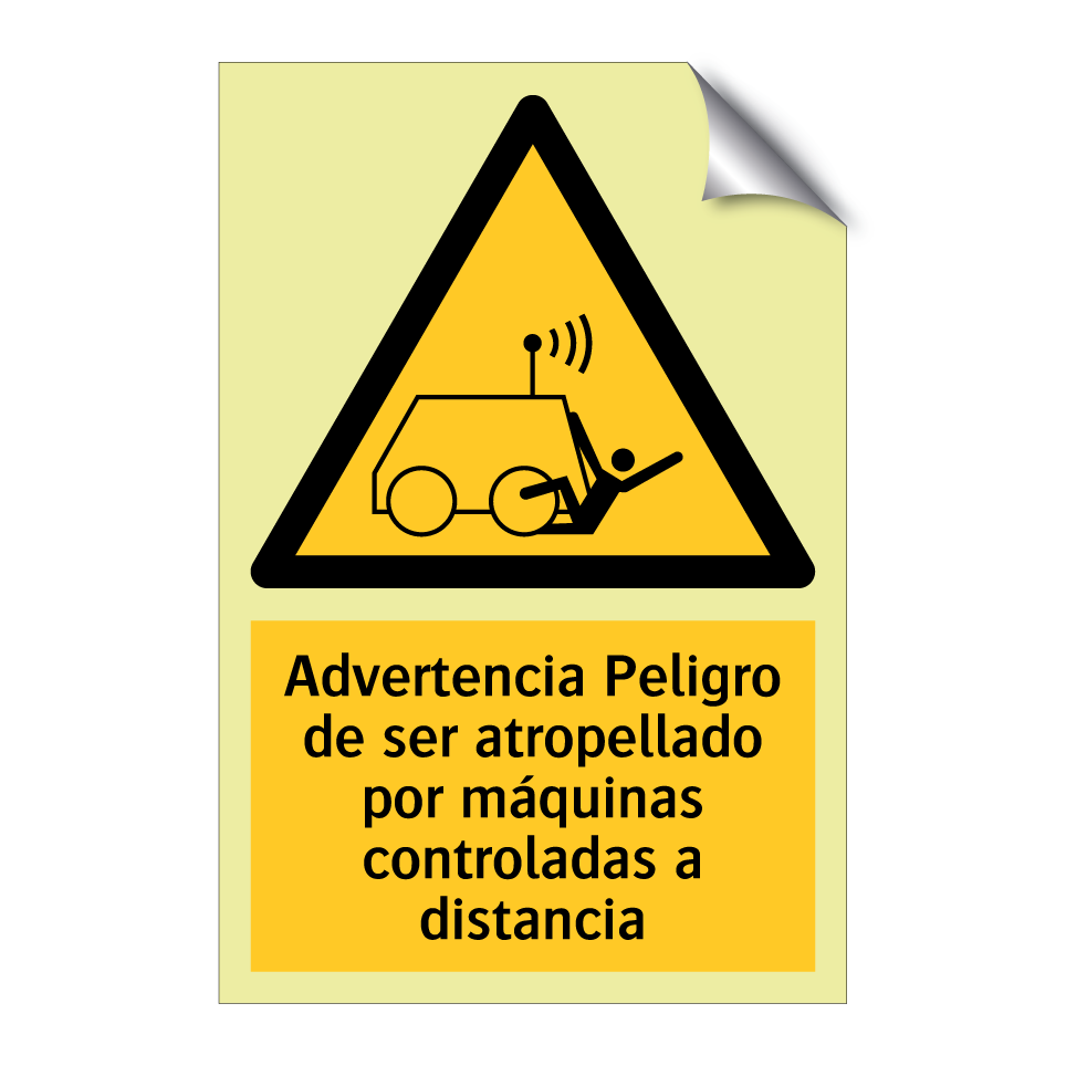 Advertencia Peligro de ser atropellado por máquinas controladas a distancia