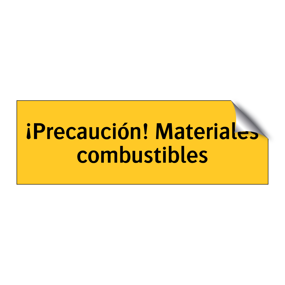 ¡Precaución! Materiales combustibles