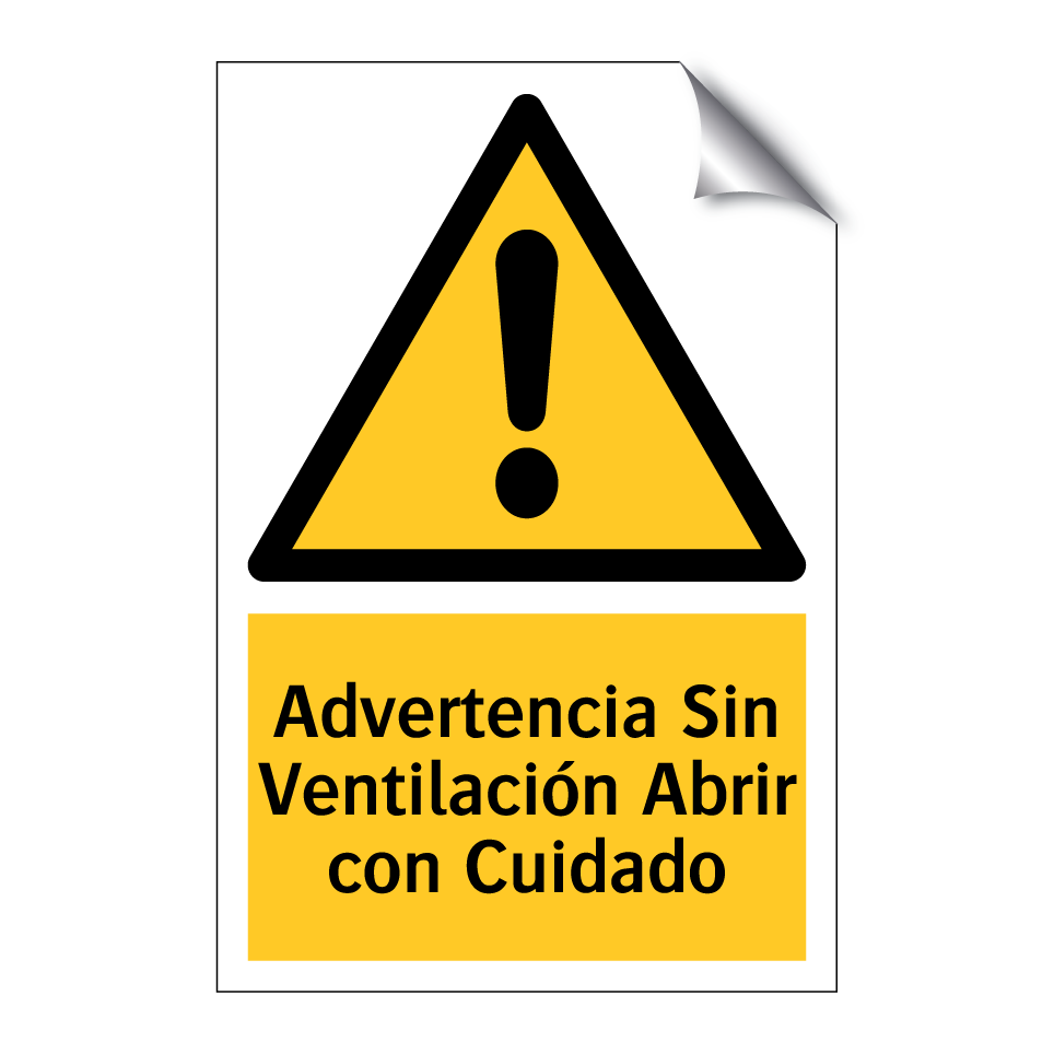 Advertencia Sin Ventilación Abrir con Cuidado