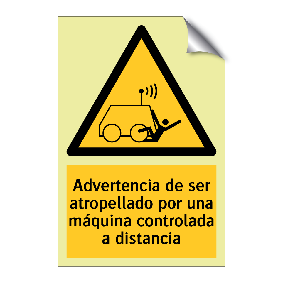Advertencia de ser atropellado por una máquina controlada a distancia