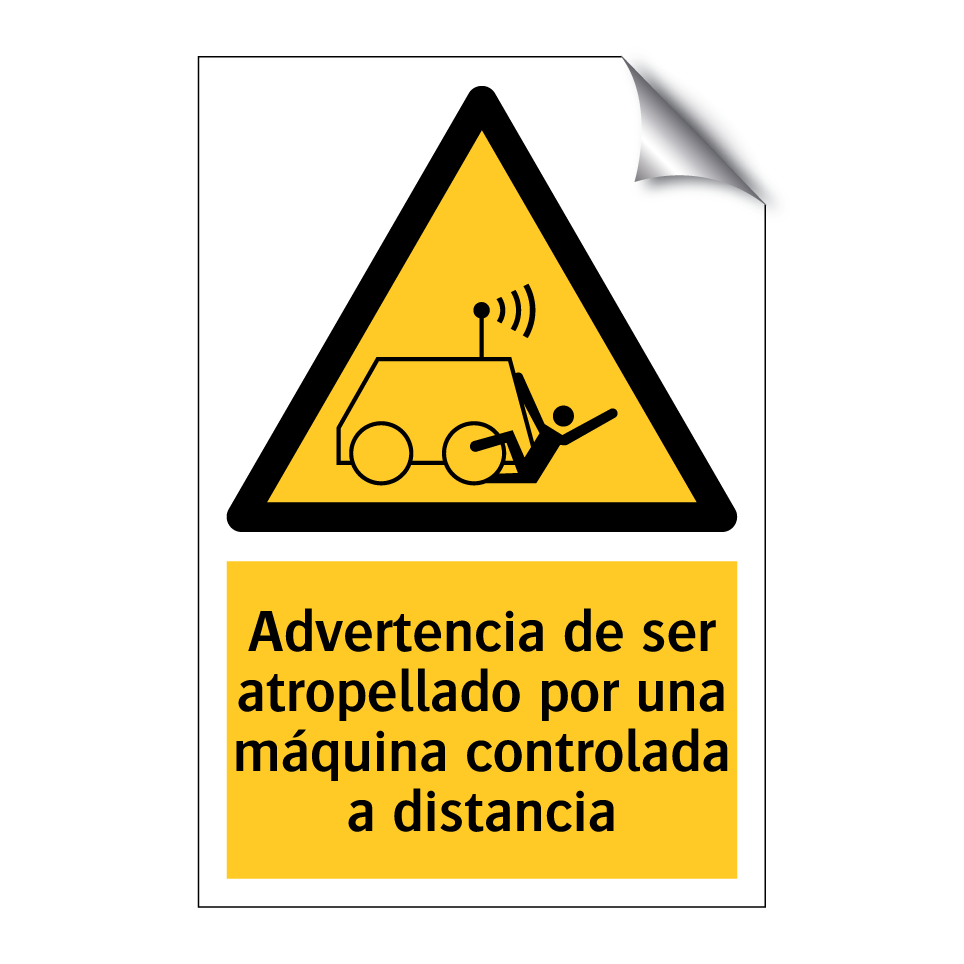 Advertencia de ser atropellado por una máquina controlada a distancia