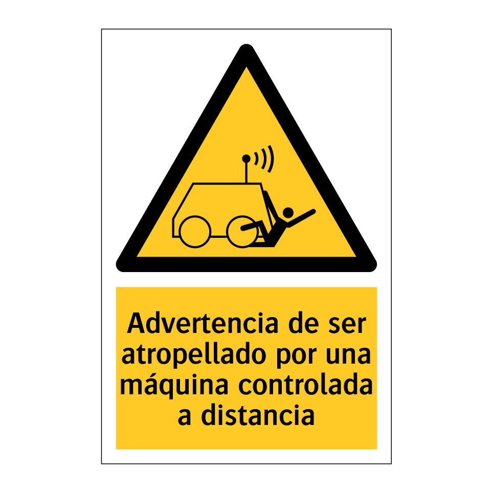 Advertencia de ser atropellado por una máquina controlada a distancia