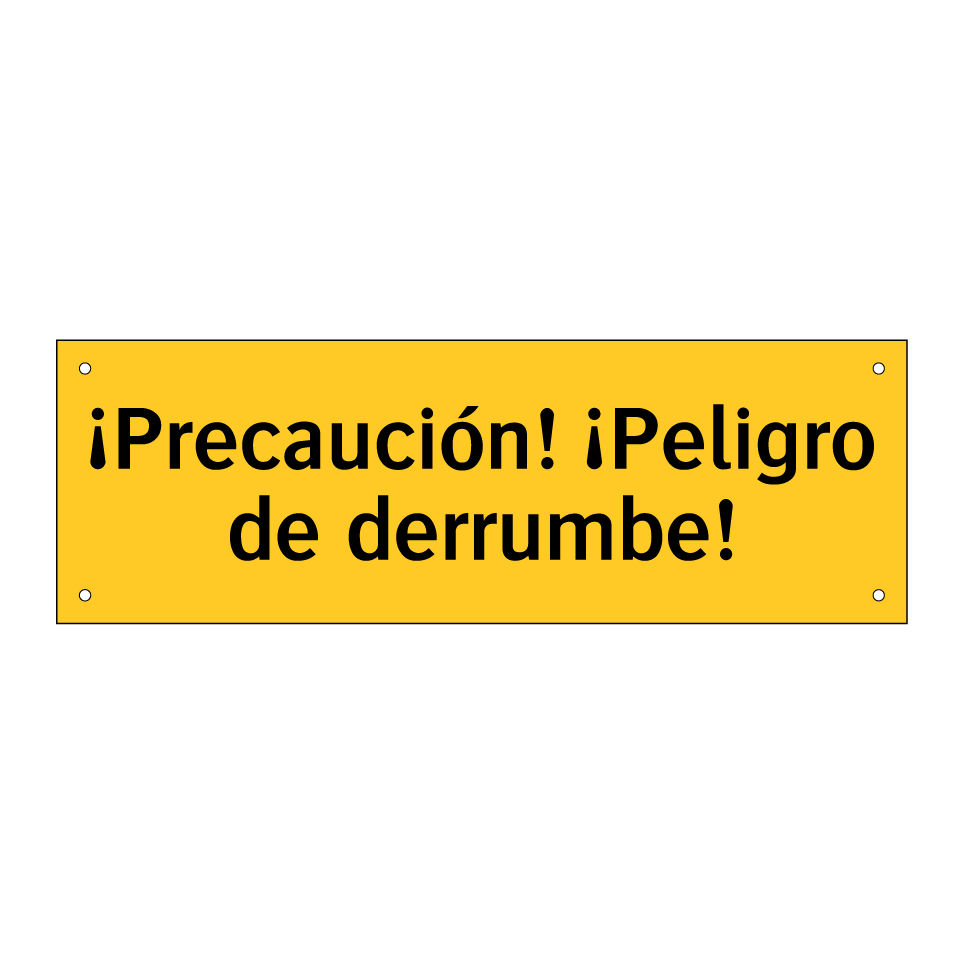 ¡Precaución! ¡Peligro de derrumbe!