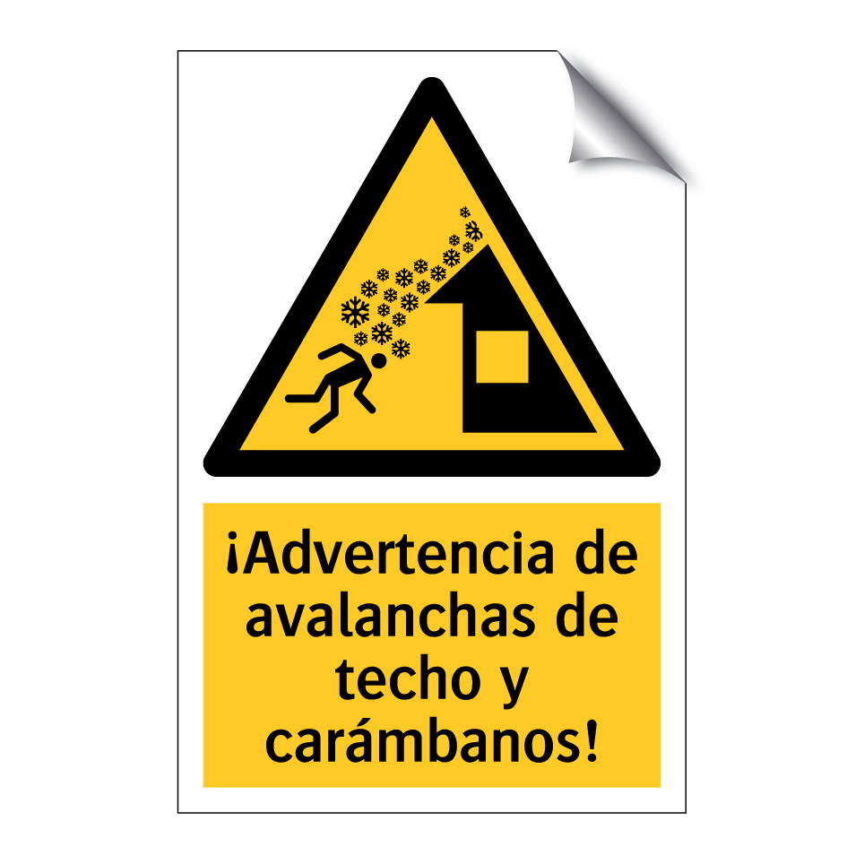 ¡Advertencia de avalanchas de techo y carámbanos!