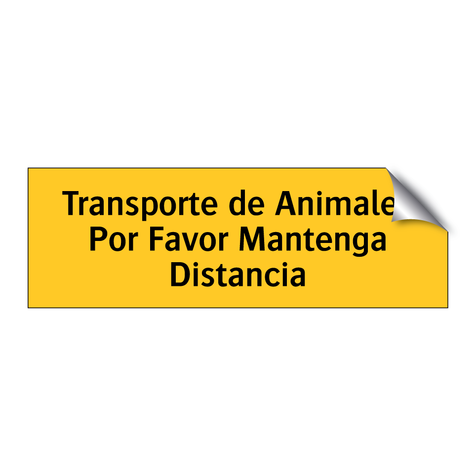 Transporte de Animales Por Favor Mantenga Distancia