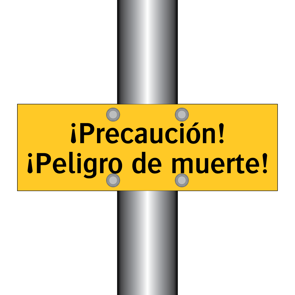 ¡Precaución! ¡Peligro de muerte!