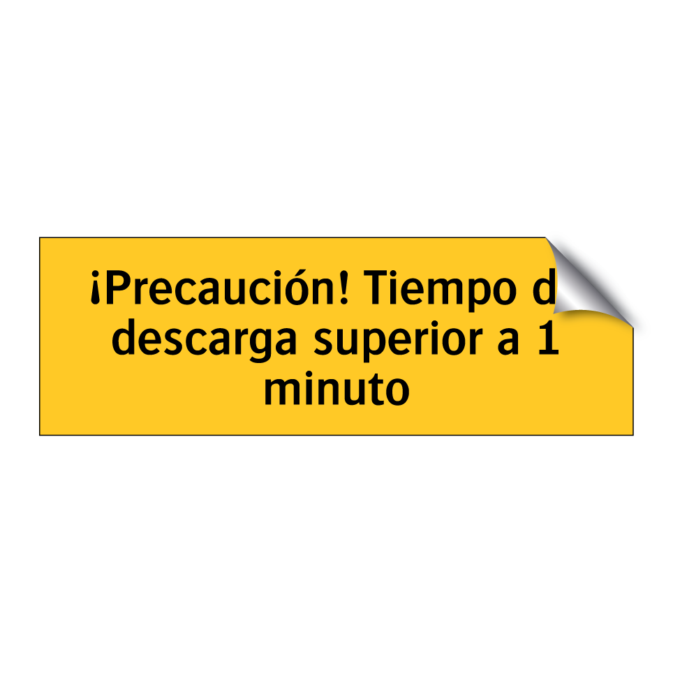 ¡Precaución! Tiempo de descarga superior a 1 minuto