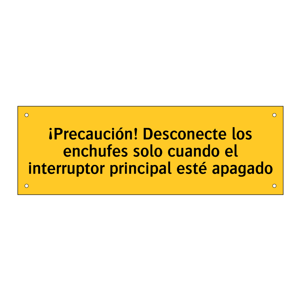 ¡Precaución! Desconecte los enchufes solo cuando el interruptor principal esté apagado