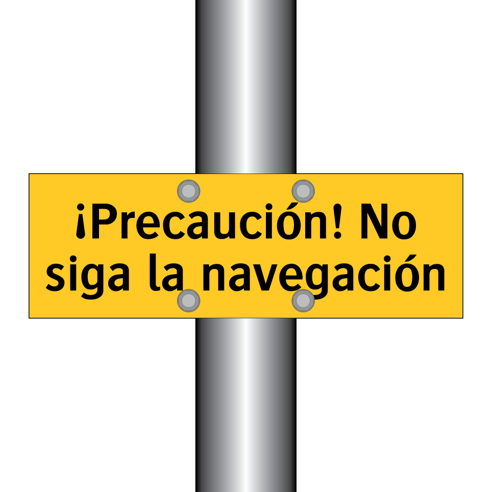 ¡Precaución! No siga la navegación