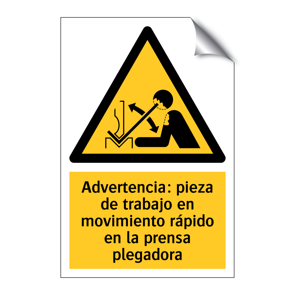 Advertencia: pieza de trabajo en movimiento rápido en la prensa plegadora