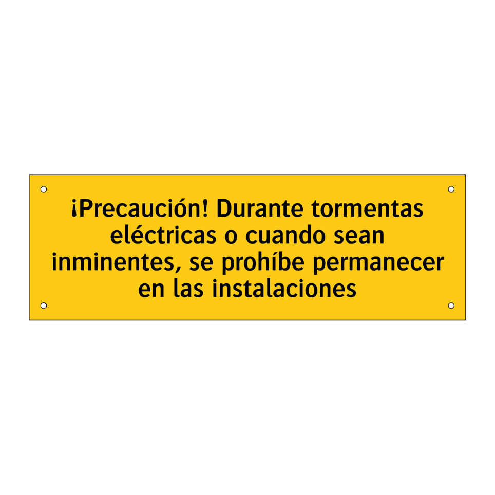 ¡Precaución! Durante tormentas eléctricas o cuando sean inminentes, se prohíbe permanecer en las instalaciones