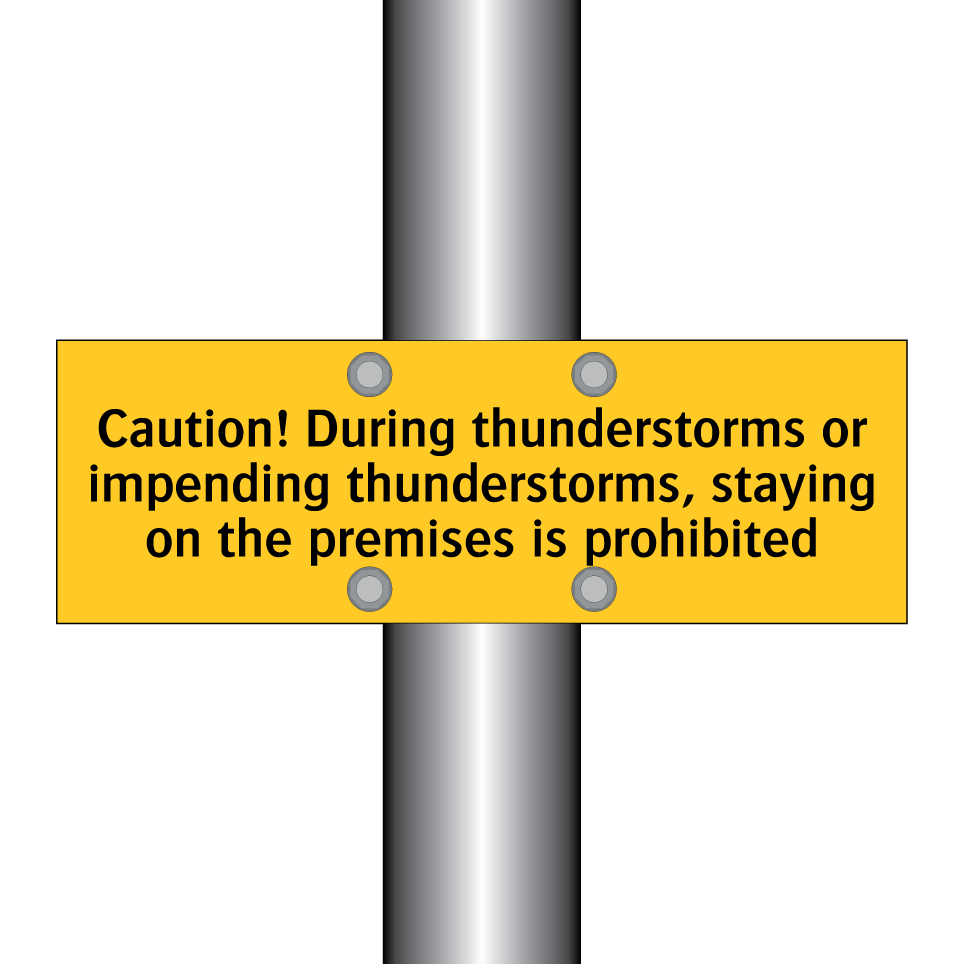Caution! During thunderstorms or impending thunderstorms, staying on the premises is prohibited