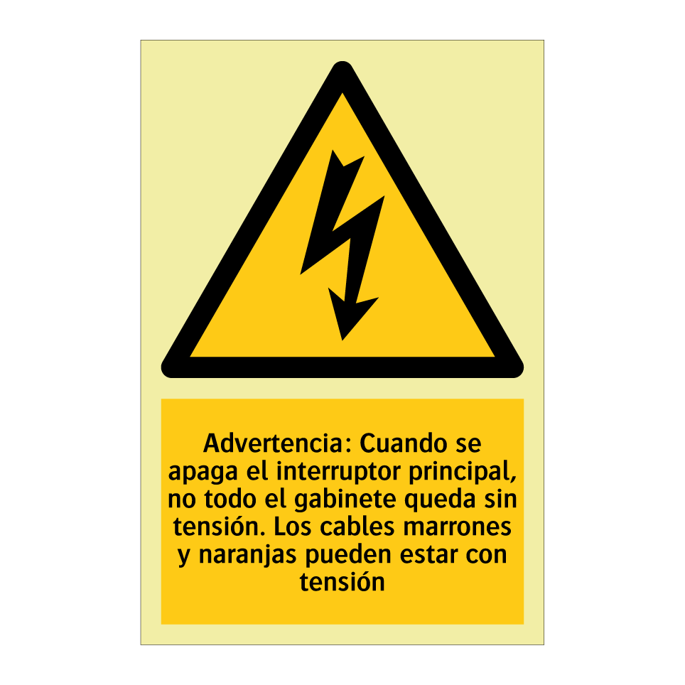 Advertencia: Cuando se apaga el interruptor principal, no todo el gabinete queda sin tensión. Los cables marrones y naranjas pueden estar con tensión