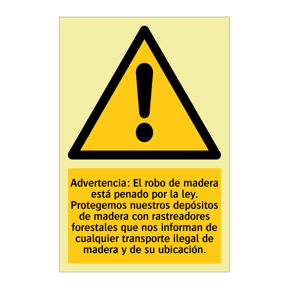 Advertencia: El robo de madera está penado por la ley. Protegemos nuestros depósitos de madera con rastreadores forestales que nos informan de cualquier transporte ilegal de madera y de su ubicación.