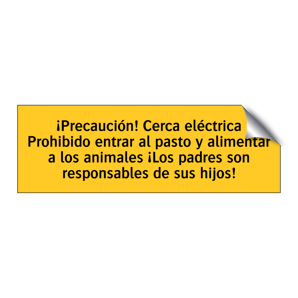 ¡Precaución! Cerca eléctrica Prohibido entrar al pasto y alimentar a los animales ¡Los padres son responsables de sus hijos!