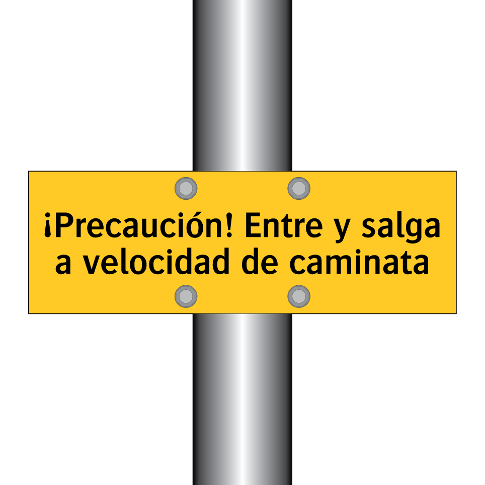 ¡Precaución! Entre y salga a velocidad de caminata