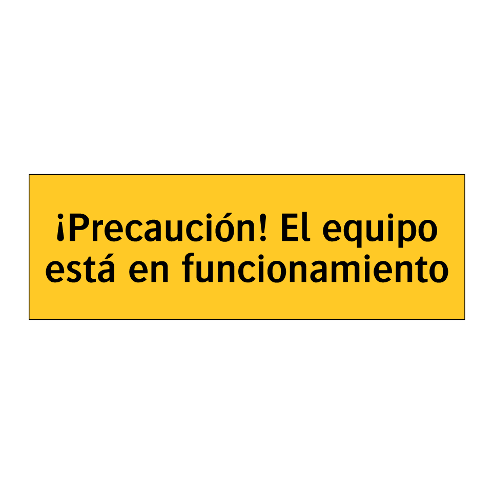 ¡Precaución! El equipo está en funcionamiento