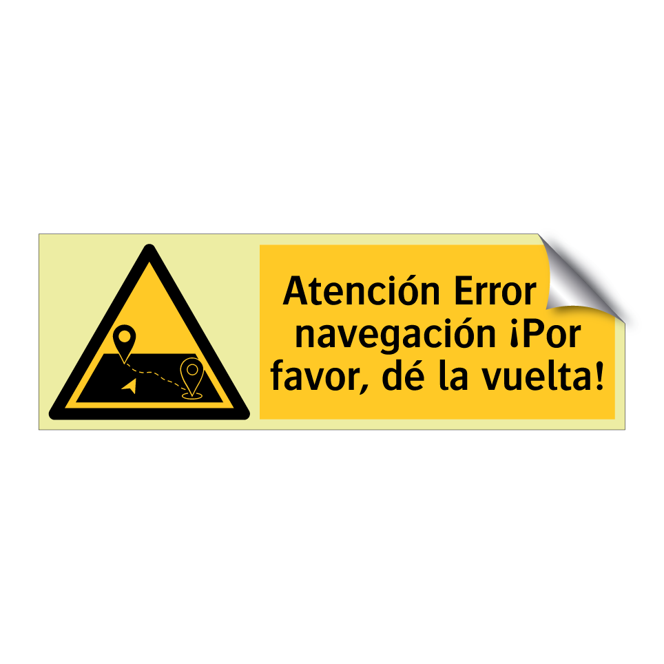 Atención Error de navegación ¡Por favor, dé la vuelta!