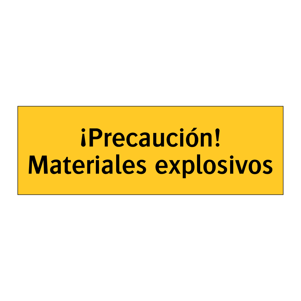 ¡Precaución! Materiales explosivos