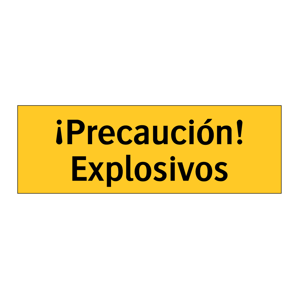 ¡Precaución! Explosivos