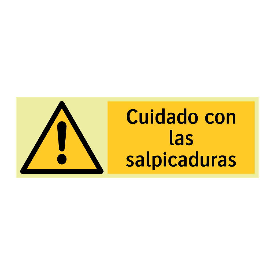 Cuidado con las salpicaduras