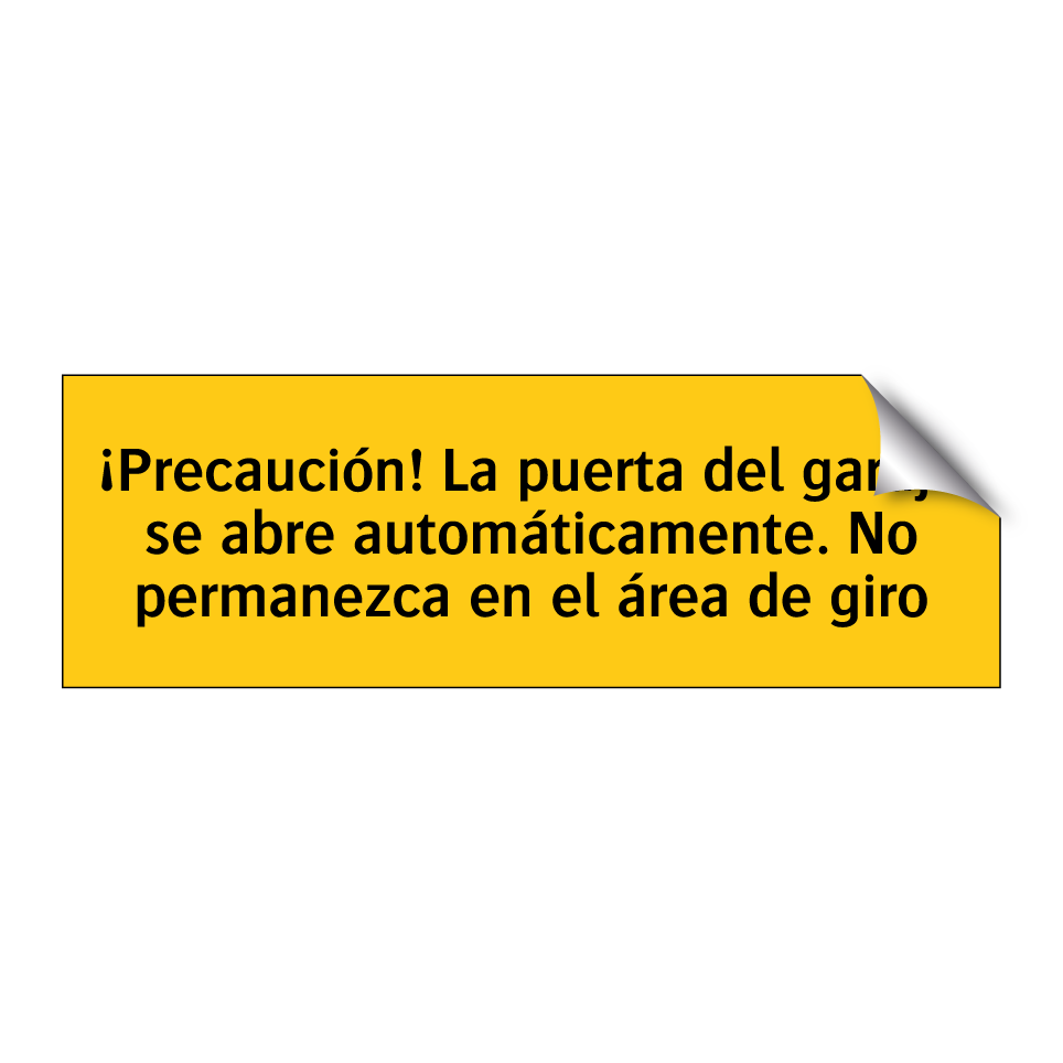 ¡Precaución! La puerta del garaje se abre automáticamente. No permanezca en el área de giro