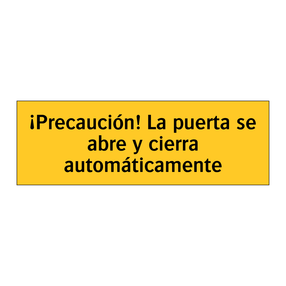 ¡Precaución! La puerta se abre y cierra automáticamente