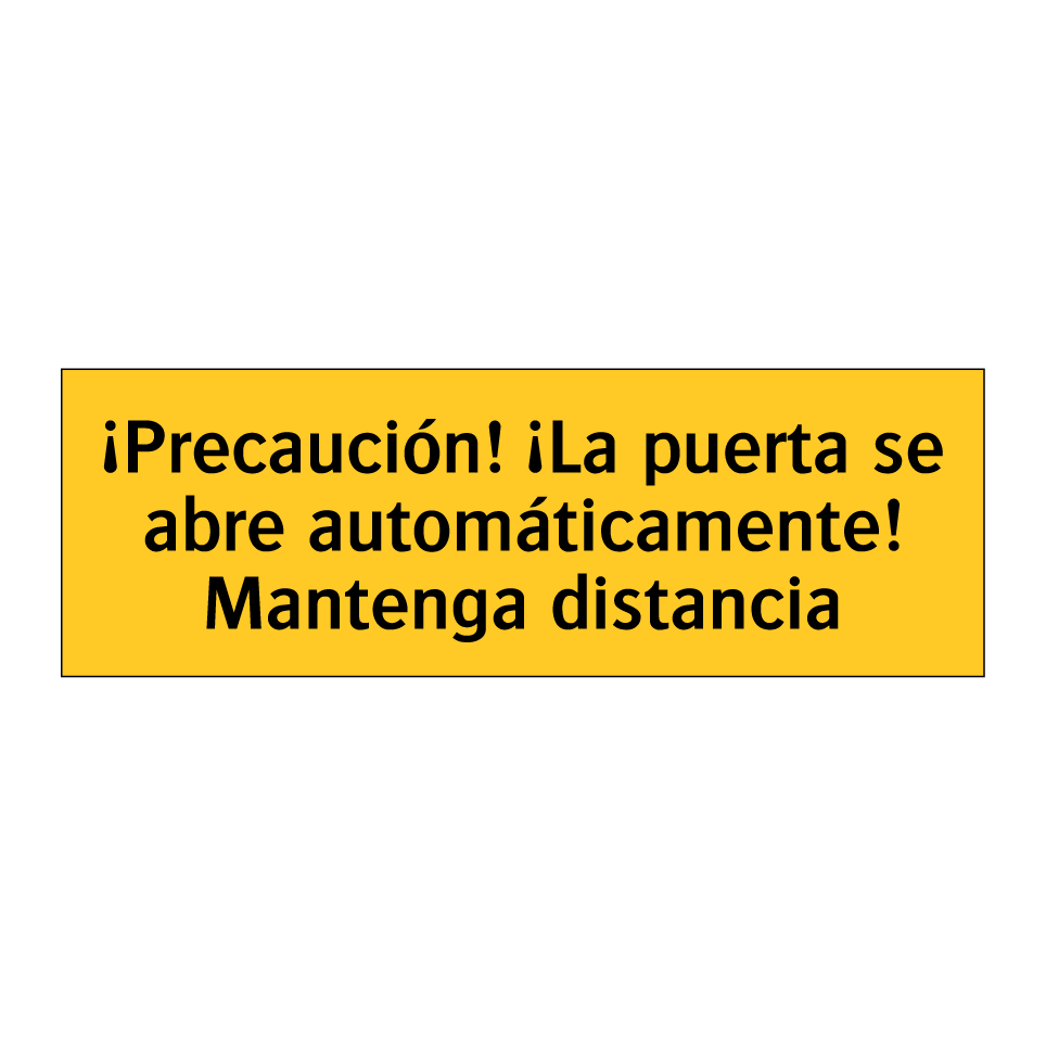 ¡Precaución! ¡La puerta se abre automáticamente! Mantenga distancia