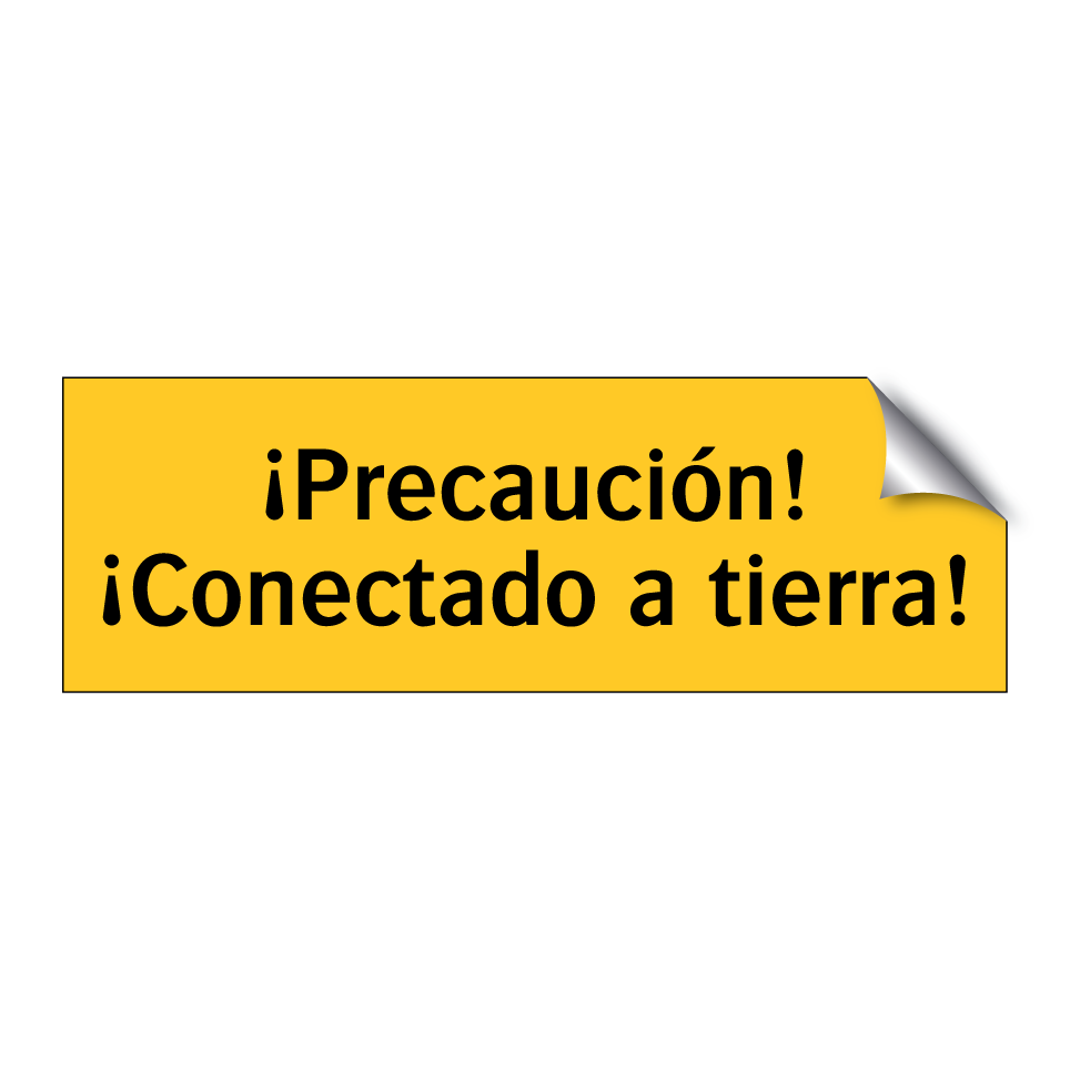 ¡Precaución! ¡Conectado a tierra!