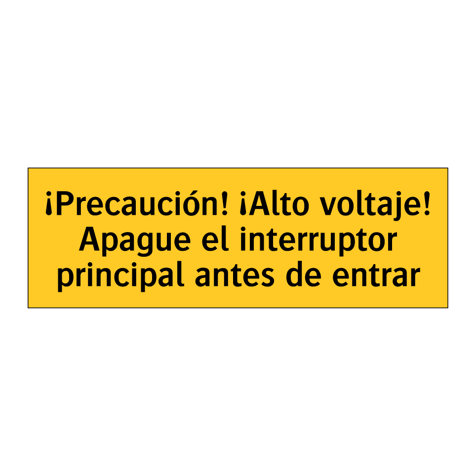 ¡Precaución! ¡Alto voltaje! Apague el interruptor principal antes de entrar