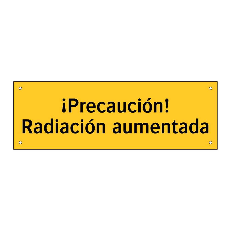 ¡Precaución! Radiación aumentada