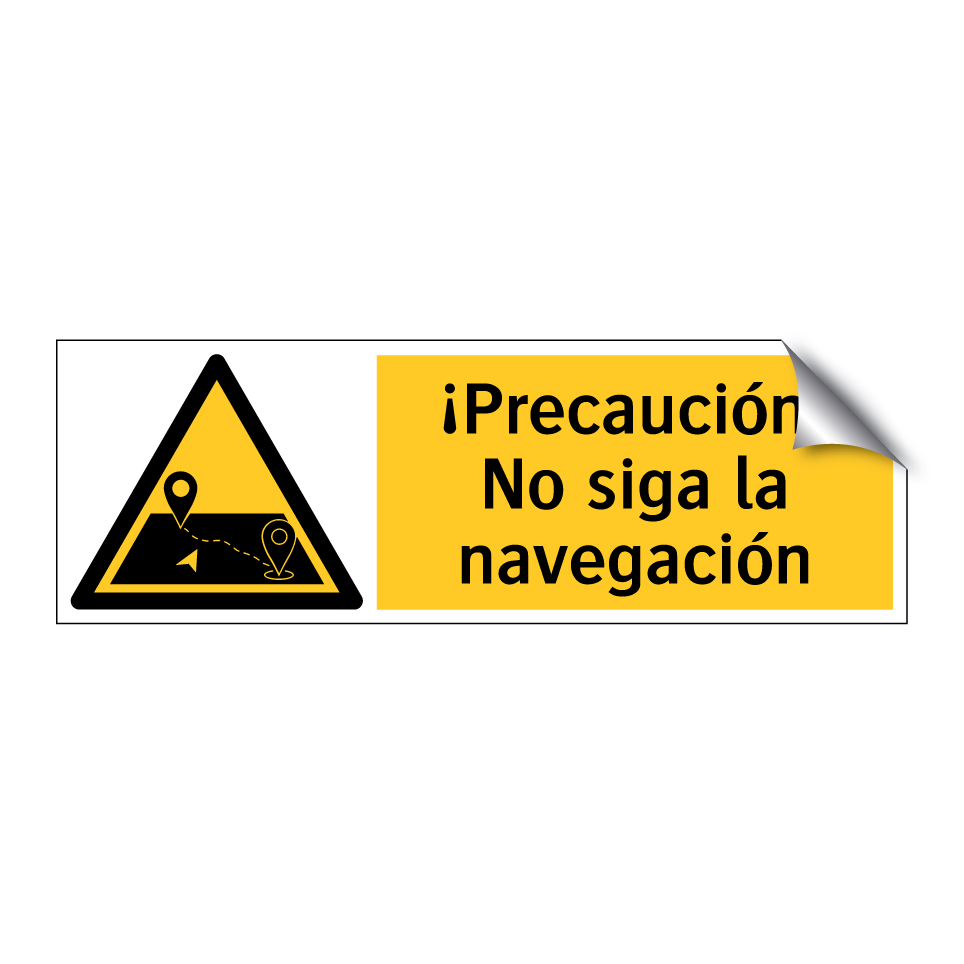 ¡Precaución! No siga la navegación