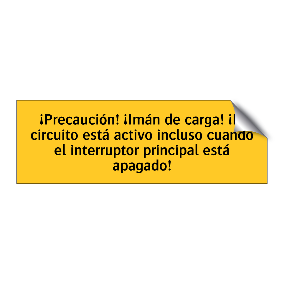 ¡Precaución! ¡Imán de carga! ¡El circuito está activo incluso cuando el interruptor principal está apagado!