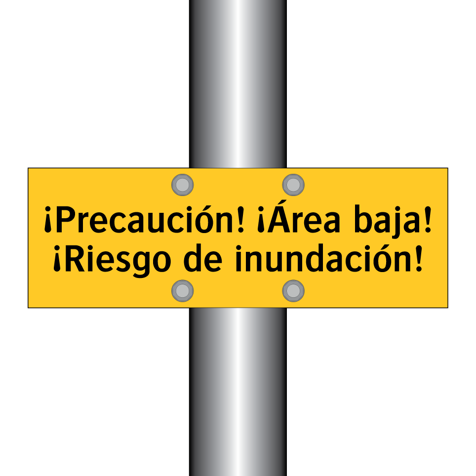 ¡Precaución! ¡Área baja! ¡Riesgo de inundación!