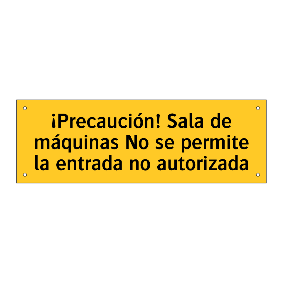 ¡Precaución! Sala de máquinas No se permite la entrada no autorizada