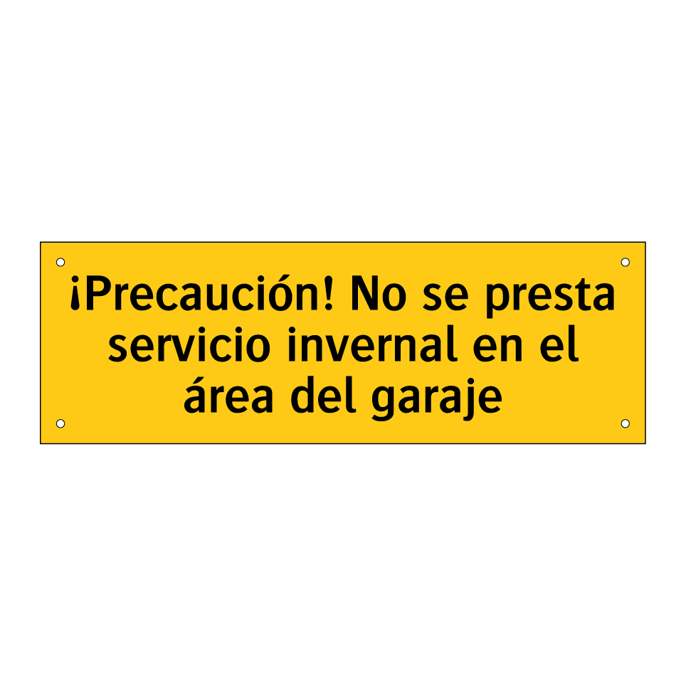 ¡Precaución! No se presta servicio invernal en el área del garaje
