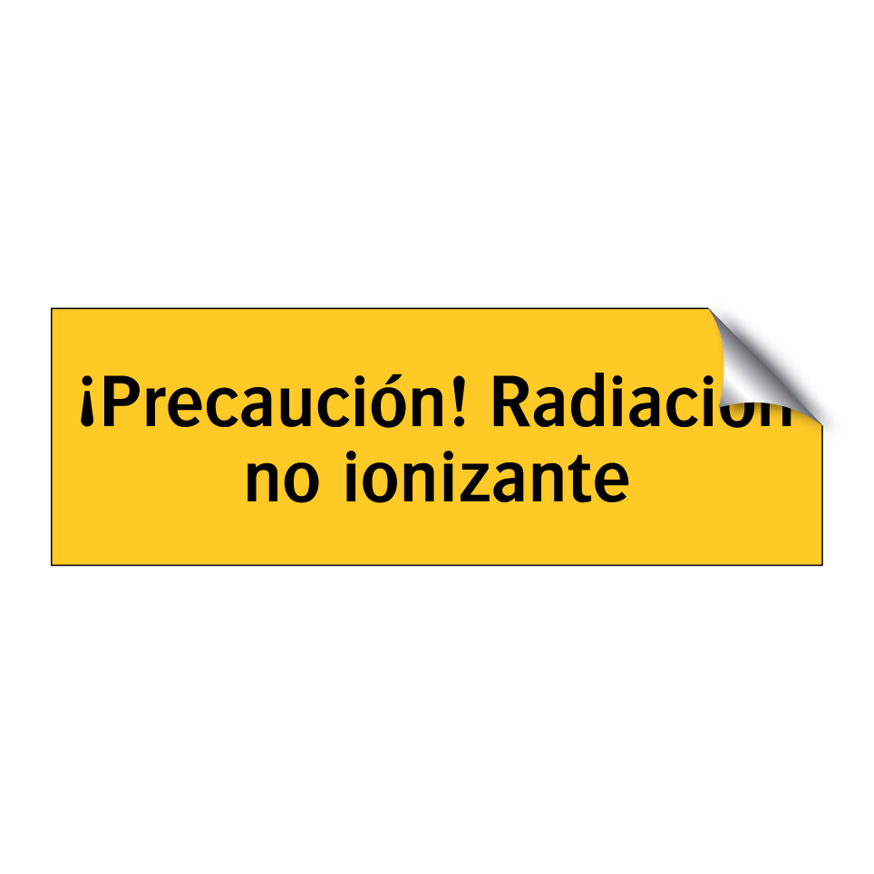 ¡Precaución! Radiación no ionizante