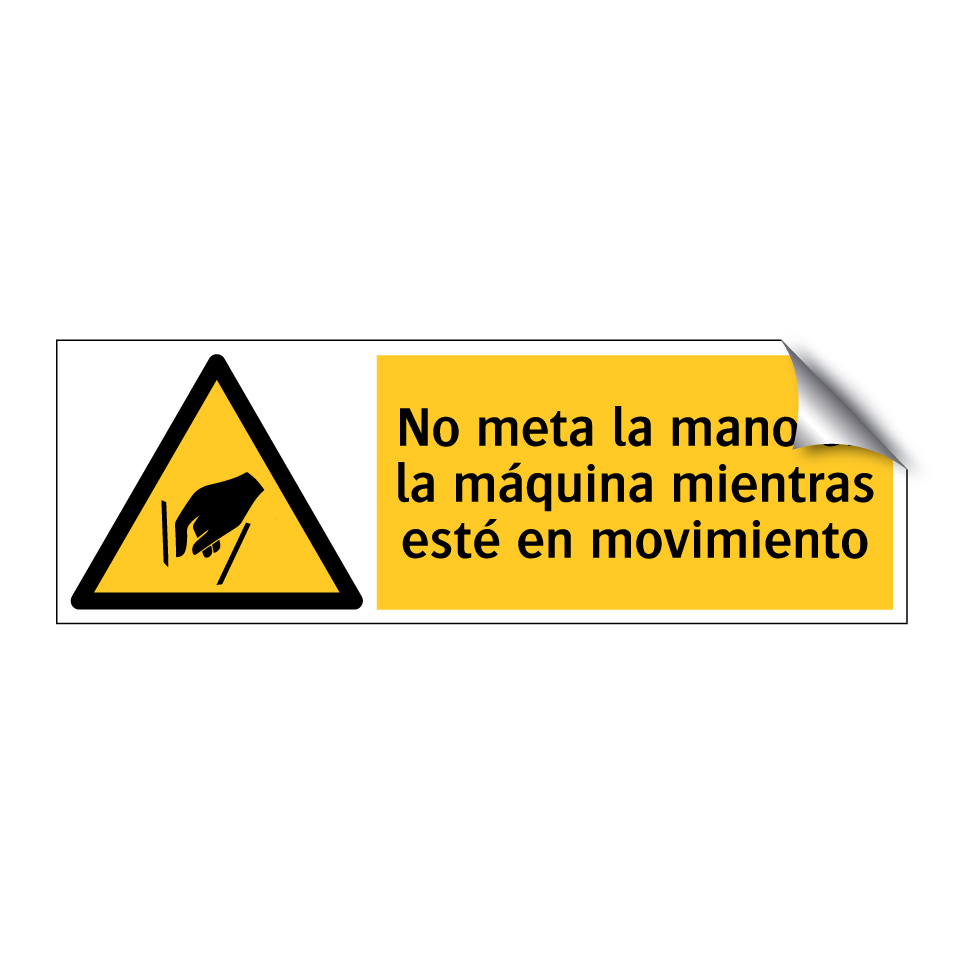 No meta la mano en la máquina mientras esté en movimiento