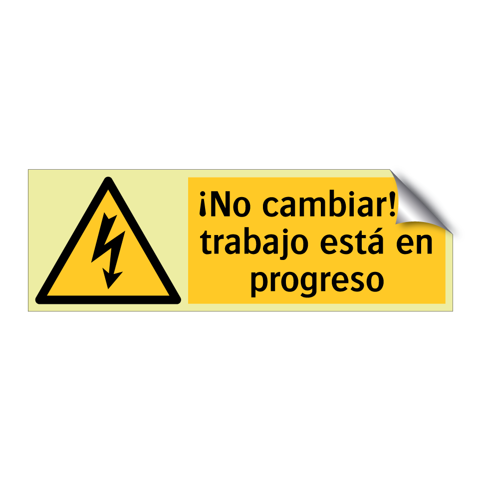 ¡No cambiar! El trabajo está en progreso