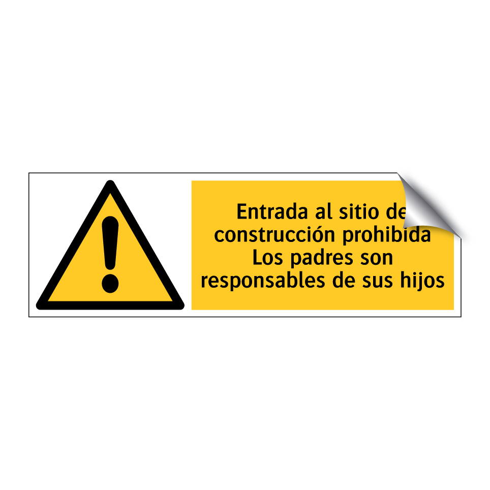 Entrada al sitio de construcción prohibida Los padres son responsables de sus hijos
