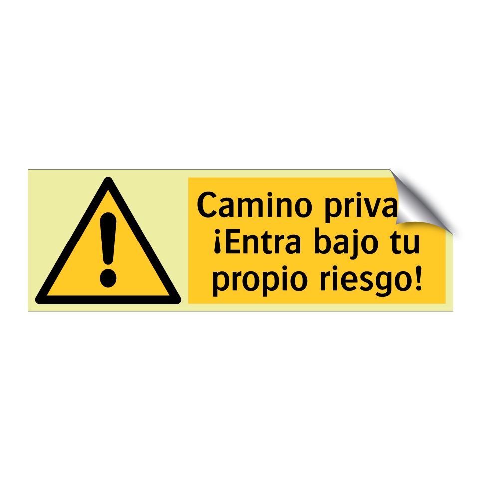 Camino privado ¡Entra bajo tu propio riesgo!