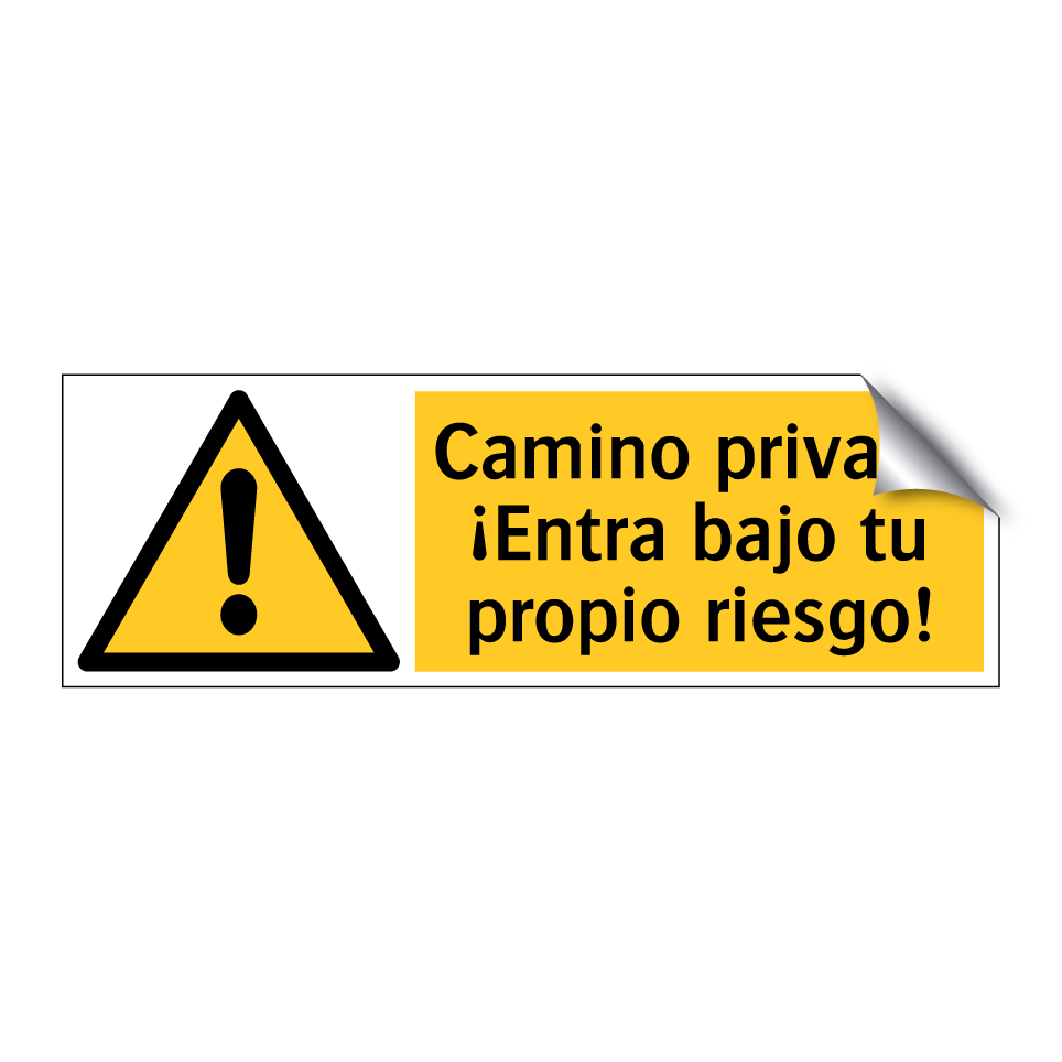 Camino privado ¡Entra bajo tu propio riesgo!