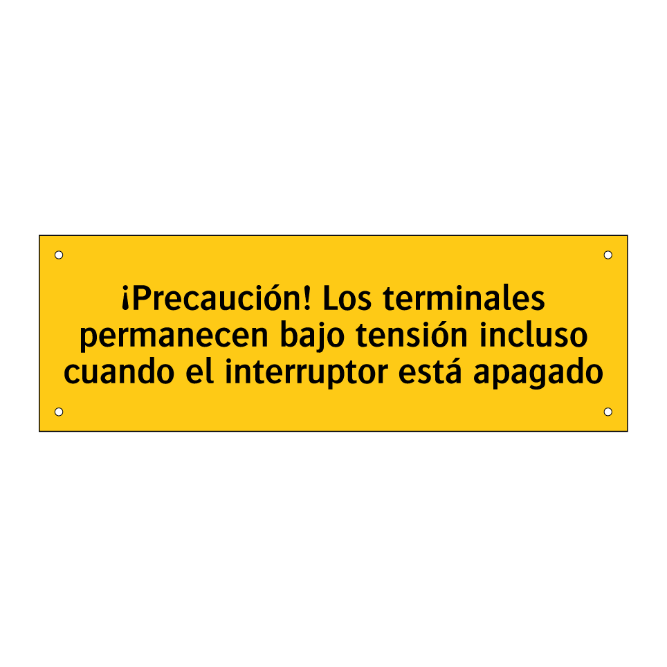 ¡Precaución! Los terminales permanecen bajo tensión incluso cuando el interruptor está apagado