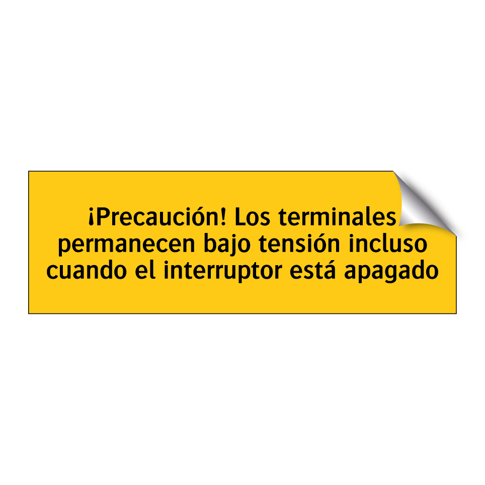 ¡Precaución! Los terminales permanecen bajo tensión incluso cuando el interruptor está apagado