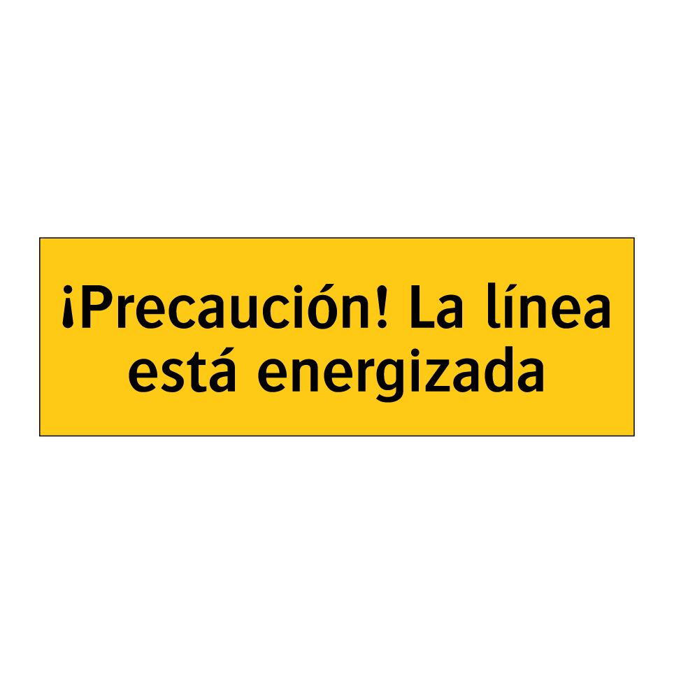 ¡Precaución! La línea está energizada