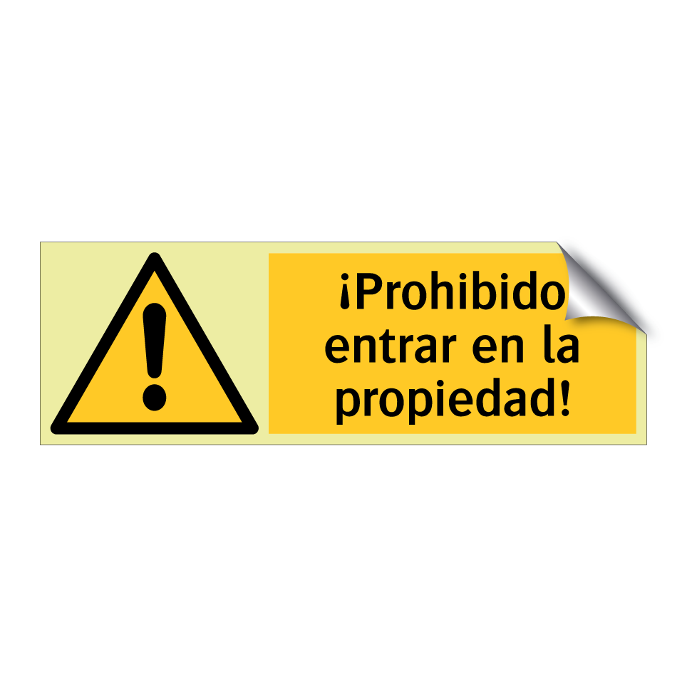 ¡Prohibido entrar en la propiedad!